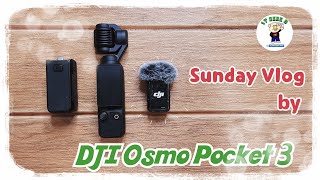 Sunday Vlog by DJI Osmo Pocket 3