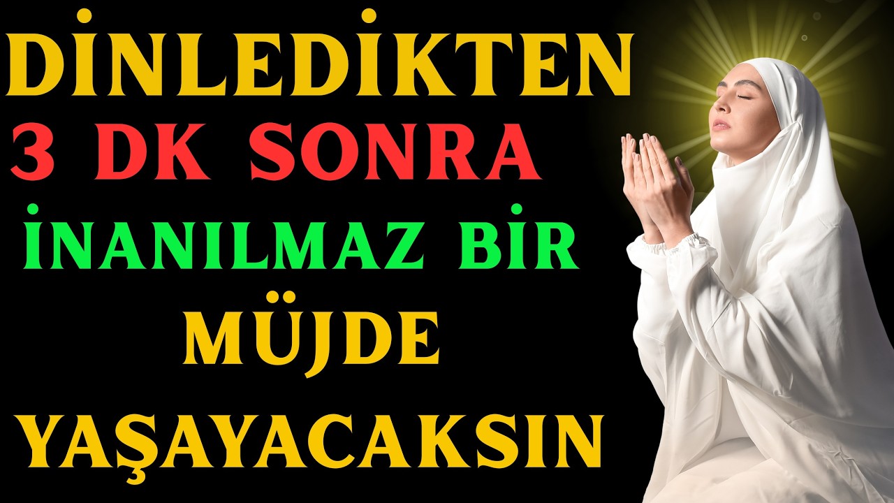 BU SALAVATI DİNLEDİKTEN 3 DK SONRA HAYATINIZI DEĞİŞTİRECEK BİR MÜJDEYE HAZIR OLUN! BU DUASI