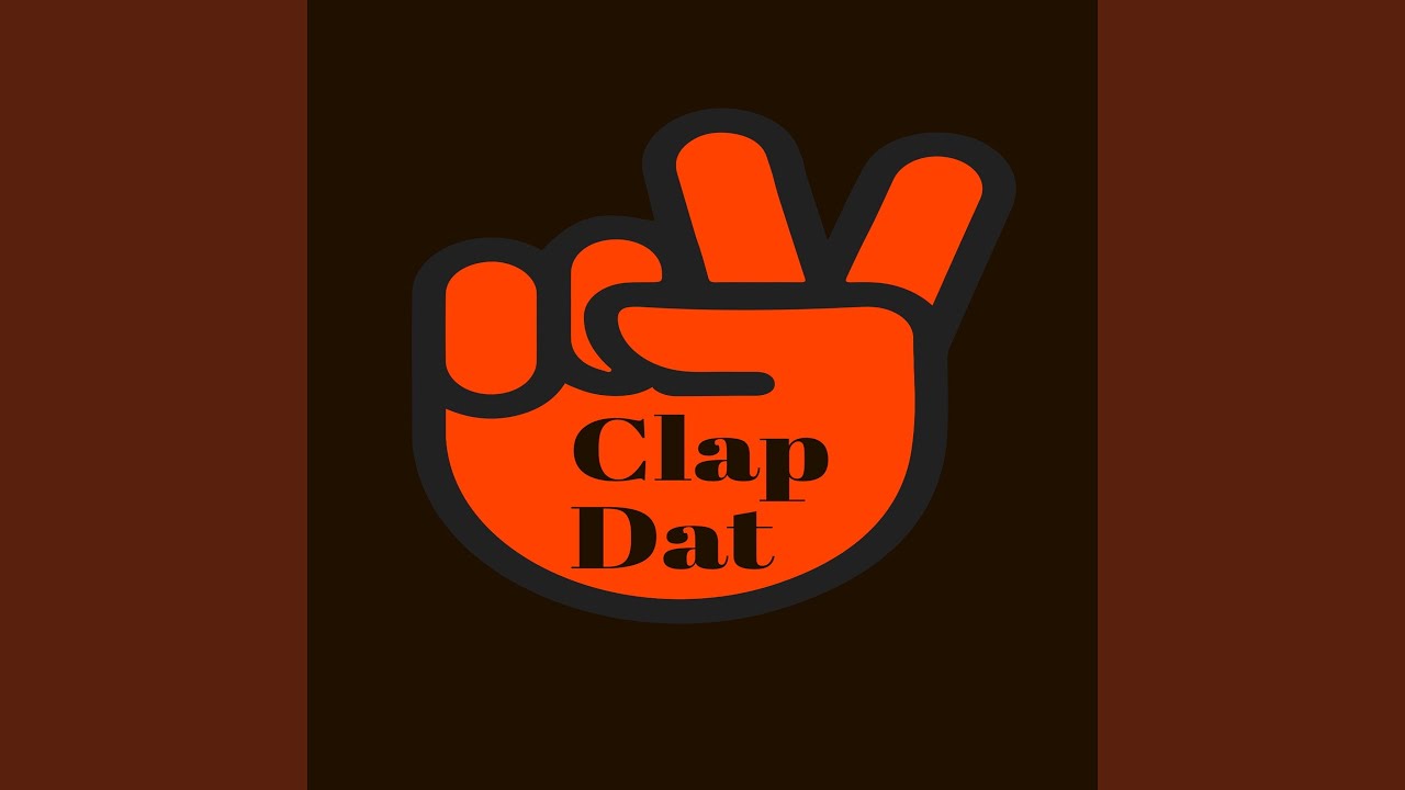 Watch Clap Dat on YouTube Watch Clap Dat on YouTube