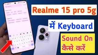 Realme 15 Pro 5G Keyboard Sound On | How to Enable Keyboard Sound in Realme 15 Pro 5G screenshot 5