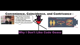 Convenience, Coincidence, and Contrivance - Why I Don't Like Code Geass