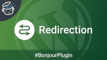 Redirection, pour gérer vos URL aisément sur WordPress - 🔌 Bonjour Plugin #1