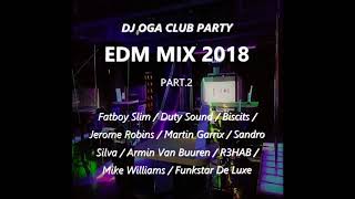 DJ Oga EDM Mix 2018 Part 2
