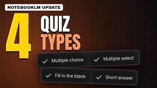 NotebookLM New Features: 4 Quiz Types + Ask What You Got Wrong