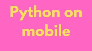 Run a python program in android mobile | Tutorial | Tamil