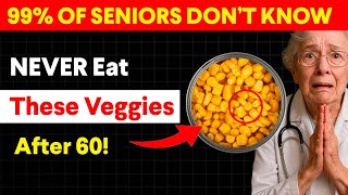 The Shocking Truth About Vegetables After 60 4 To AVOID and 4 You MUST Eat Profile