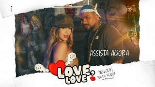 LOVE LOVE - MELODY E NALDO (MÚSICA OFICIAL)