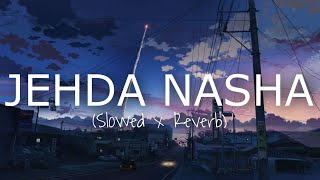 Amar Jalal, IP Singh, Yohani, Harjot Kaur - Jehda Nasha (Slowed x Reverbed) Version
