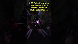 LED Solar Fireworks Light Outdoor Meteor Lamp with Multi-Color Modes