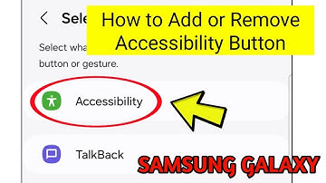 How to Add or Remove Accessibility Button on Samsung Galaxy S24 Ultra