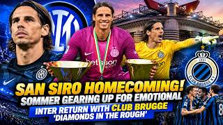 Full San Siro homecoming! Sommer gearing up for emotional Inter return with Club Brugge 'diamonds... Guide