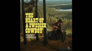 Fredrik Lundman: The Heart Of A Swedish Cowboy