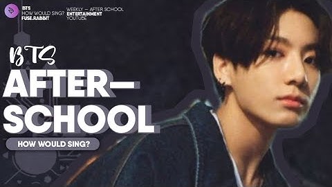 « How Would » BTS sing 