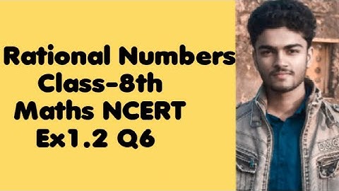 Class 8th - Ex1.2- Q6 || Rational Numbers || NCERT Maths Chapter1