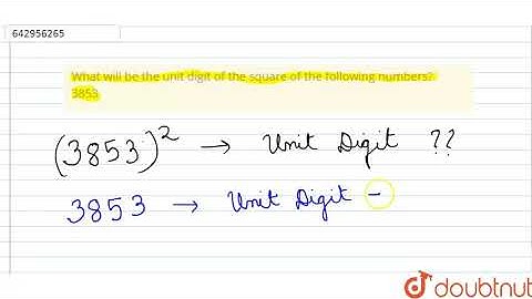 What will be the unit digit of the square of the following numbers?  3853 |Class 8 Math |Doubtnut