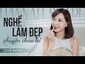 VỪA TRANG ĐIỂM VỪA CHIA SẺ VỀ NGÀNH LÀM ĐẸP | GET READY WITH ME | HANNAH OLALA TIPS