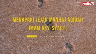 Ceramah Agama: Menapaki Jejak Manhaj Aqidah Imam Asy-Syafi'i (Ustadz Badrusalam, Lc.)