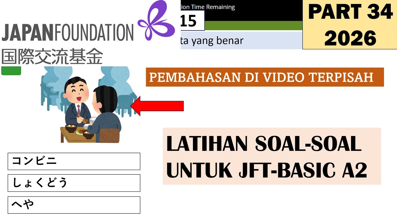 LATIHAN SOAL-SOAL UNTUK JFT-BASIC A2 PART 34 TAHUN 2026-PERSIAPAN UJIAN JFT-BASIC A2