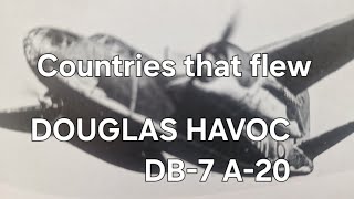 Countries that flew Douglas Boston Havoc DB-7 A-20 Bombers 