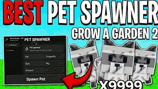 [🦝] BEST PET SPAWNER Script Grow a Garden 2 Giftable and Equipable | NO KEY | Roblox Script