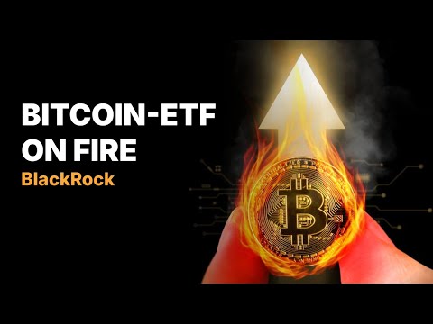 $ 224 Millionen für BlackRocks Bitcoin ETF