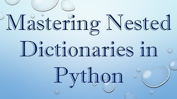 Mastering Nested Dictionaries in Python