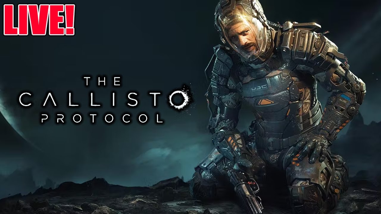 THE CALLISTO PROTOCOL! (Live)