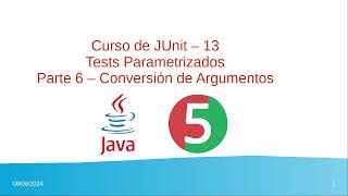 Curso de Pruebas Unitarias en Java - Cap 13 - Tests Parametrizados Parte 6