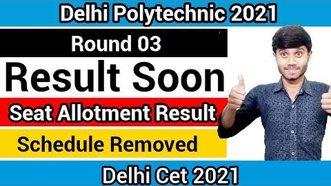 Delhi Polytechnic 2021 : Round 03 Result Announce Today | Schedule Removed | Official Update