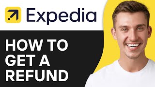 Celebrity How To Get a Refund on Expedia (2O25) | Full Guide Wealth