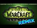 World of Warcraft: Legion Remix - Questing: Wasted Potential &amp; Answering Aggression