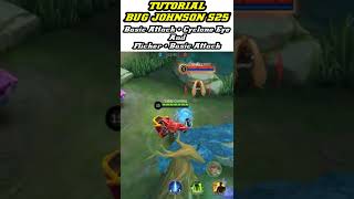 Tutorial Bug JOHNSON S25 | Basic Attack + Cyclone Eye + Flicker + Basic Attack | #shorts