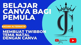 TUTORIAL MEMBUAT TWIBBON NATAL DI CANVA - BELAJAR CANVA BAGI PEMULA screenshot 4