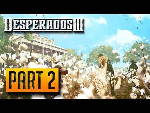 Desperados 3: Money for the Vultures - 100% Walkthrough Part 2: Five Steps Ahead [Desperado]