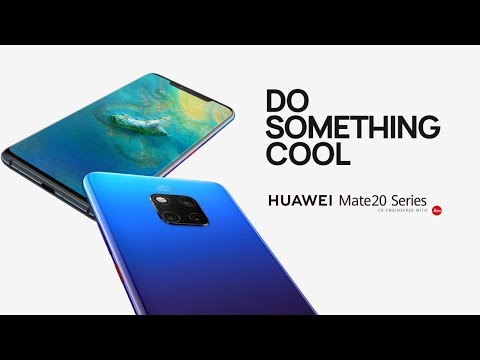 #DoSomethingCool with the HUAWEI Mate20 Series - #DoSomethingCool with the HUAWEI Mate20 Series