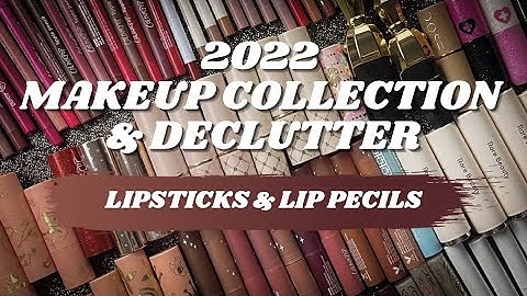 2022 Makeup Collection & Declutter | Lipsticks + Lip Pencils