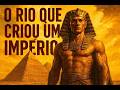 Como o Egito nasceu das cheias do Nilo | A Voz Feudal
