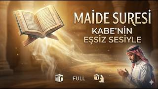 Maide Suresi - Abdullah Al Juhaynee (Kabe'nin Eşsiz Sesiyle)