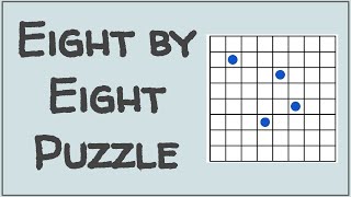 Eight by Eight Puzzle