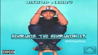Bishop Nehru - The Nehruvian EP ( Full EP ) (  Download Link )