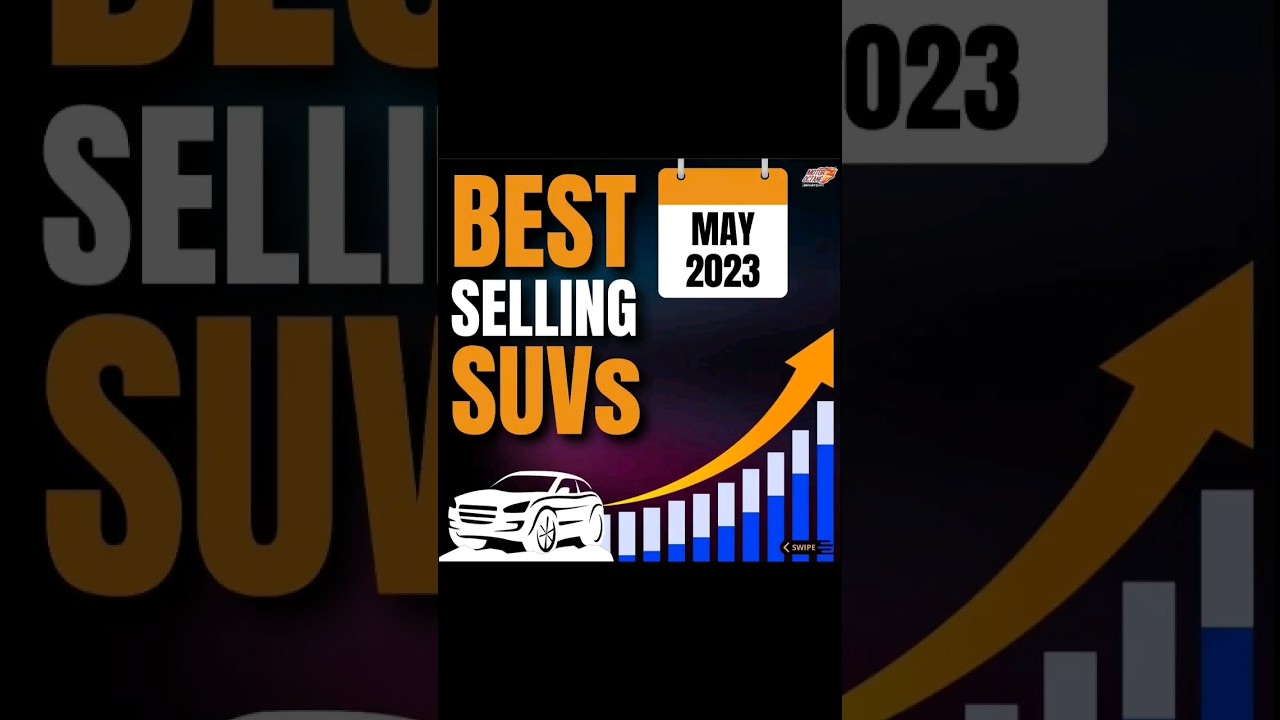 Best Selling Suvs in May 2023
