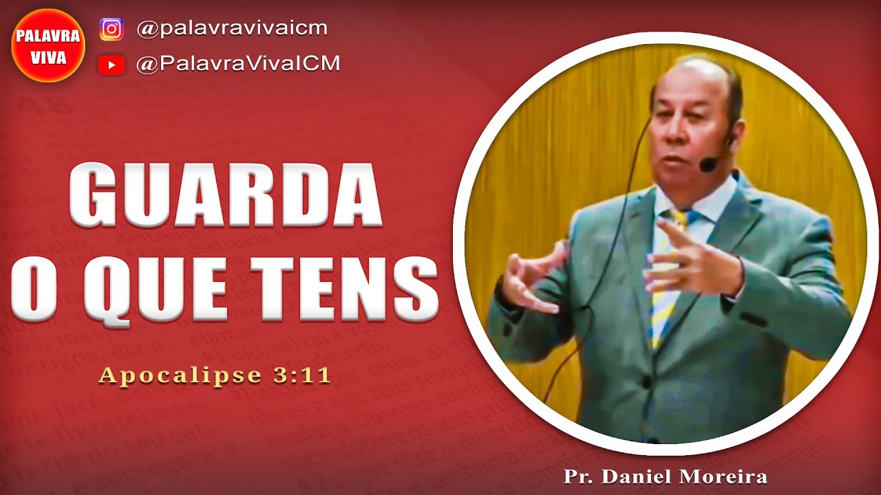 GUARDA O QUE TENS: Preserve a Sua Fé até o Fim | Apocalipse 3:11 | Pr. Daniel Moreira