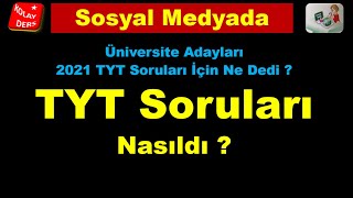 2021 TYT Soruları Nasıldı ? Öğrencilerin Verdiği Cevaplar