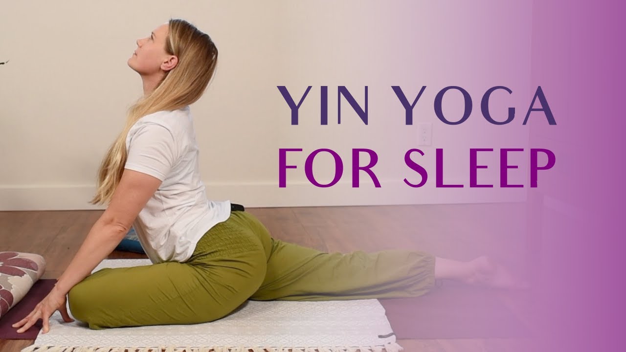 Yin for Better Sleep 35 min Bedtime Yin Yoga to Fall Asleep Fast 😴