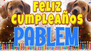 Feliz Cumpleaños Pablem Perros Hablando Gracioso Muchas Felicidades Pablem