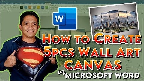 How to Create 5pcs Wall Art Canvas in Microsoft Word | Step by Step Tutorial