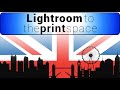 Going from Lightroom to The PrintSpace Print Bureau (UK only)