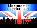 Going from Lightroom to The PrintSpace Print Bureau (UK only)