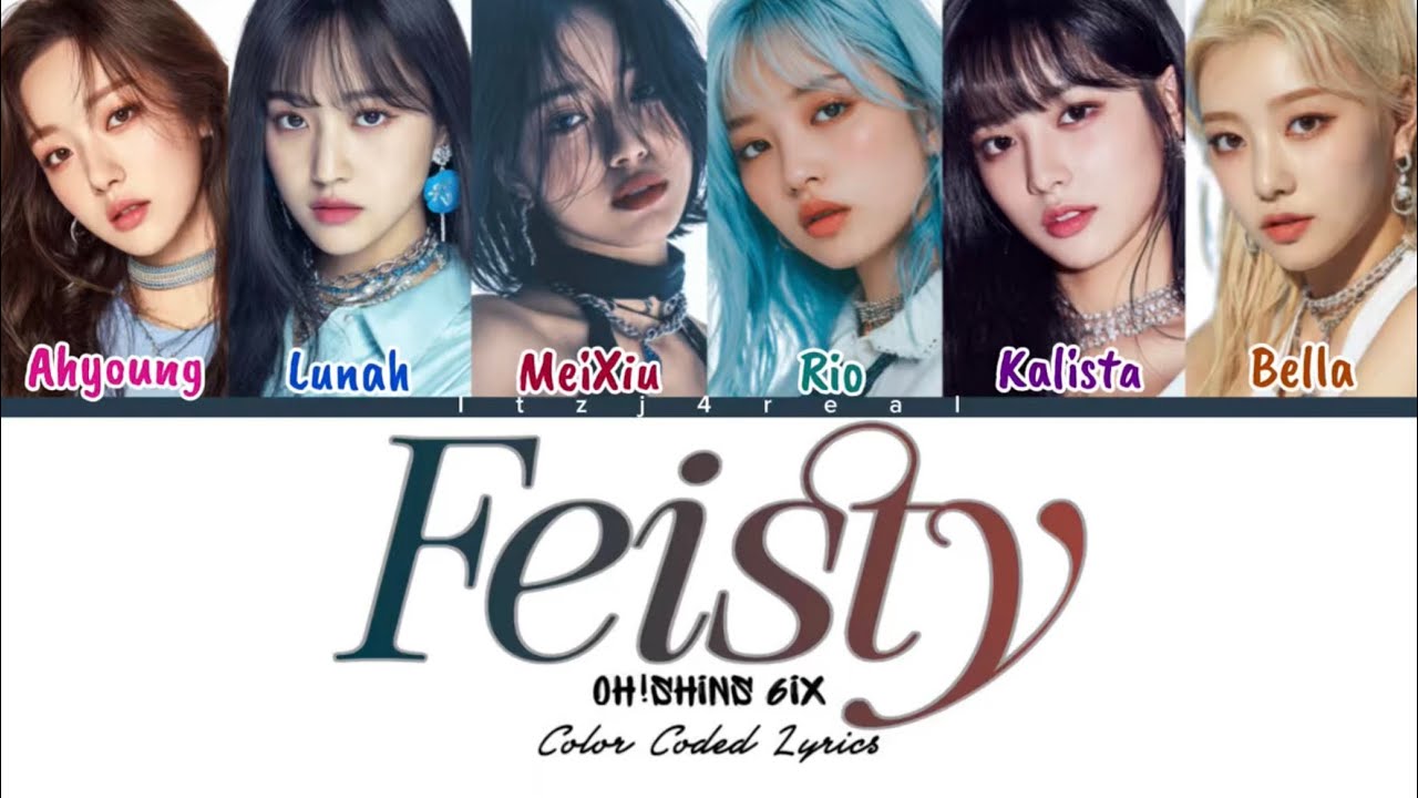OH!SHINS 6iX (오션스 식스) | Feisty | Color Coded Lyrics | (Ai Original)