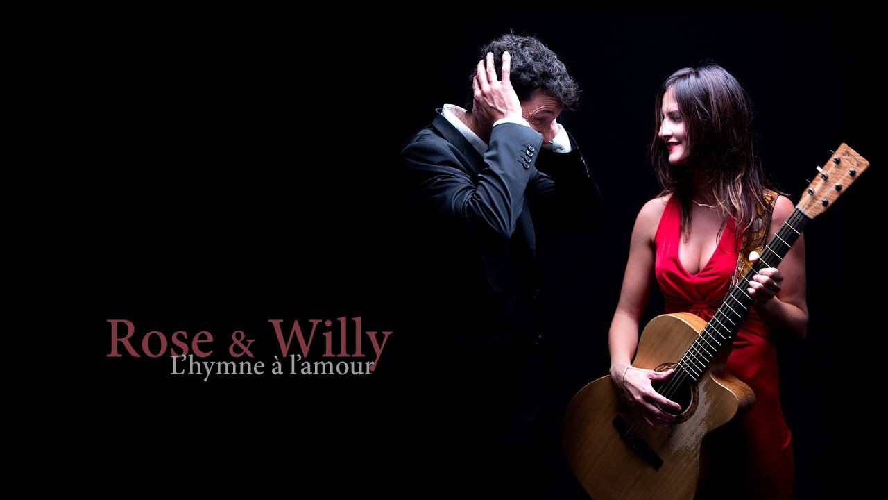 L'hymne à l'amour (Rose et Willy)